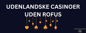 Casinoer i Danmark Uden ROFUS Find de Bedste Muligheder